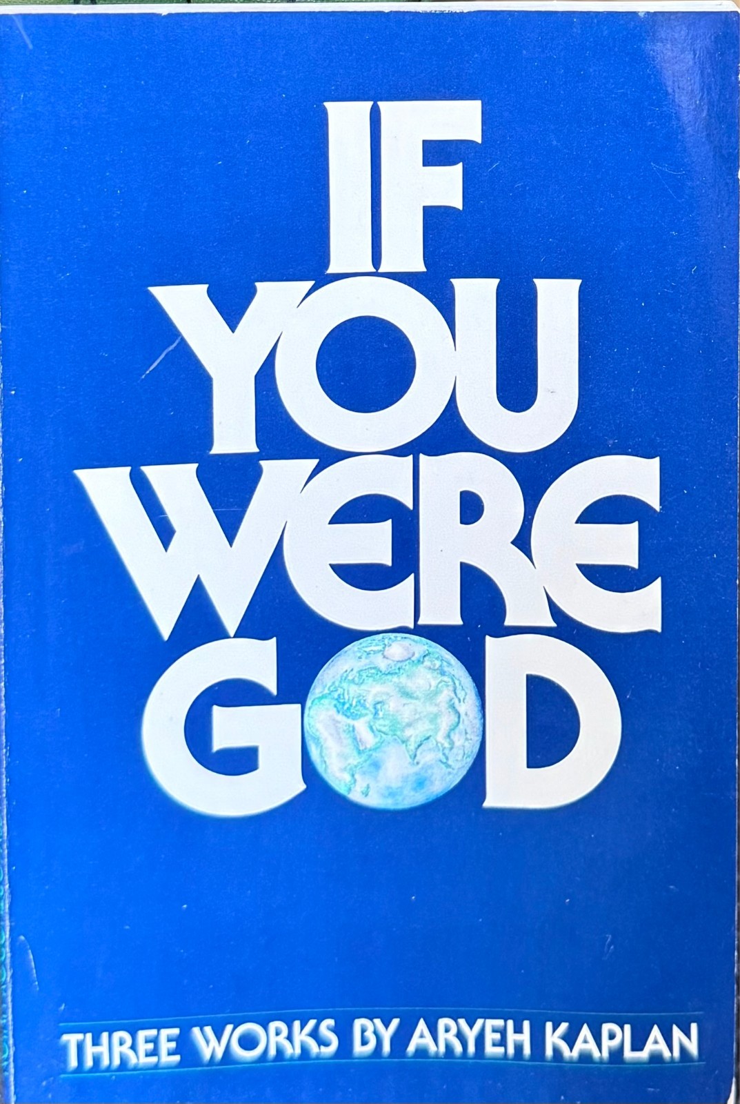 If You Were GOD Three Works by Aryeh Kaplan Paperback / Softback Book