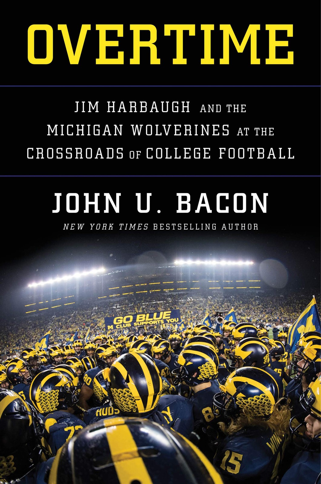 Overtime: Jim Harbaugh and the Michigan Wolverines at the Crossroads of Coll…