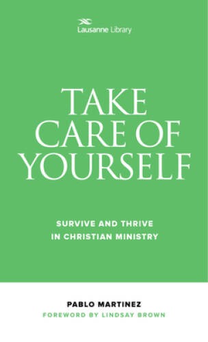 Take Care of Yourself: Survive and Thrive in Christian Ministry (Lau – VERY GOOD
