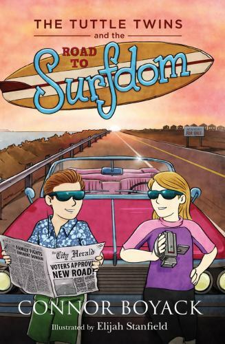 The Tuttle Twins and the Road to Surfdom by Connor Boyack, Very Good Book
