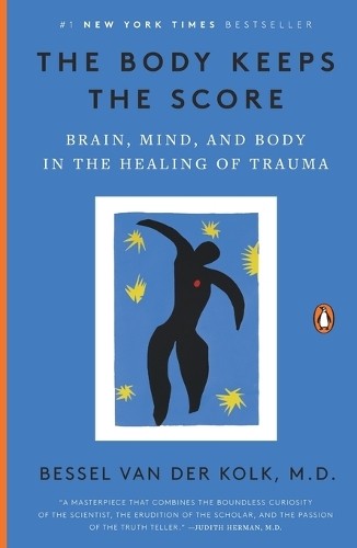 The Body Keeps the Score: Brain,… by Bessel van der Kolk, Paperback / softback