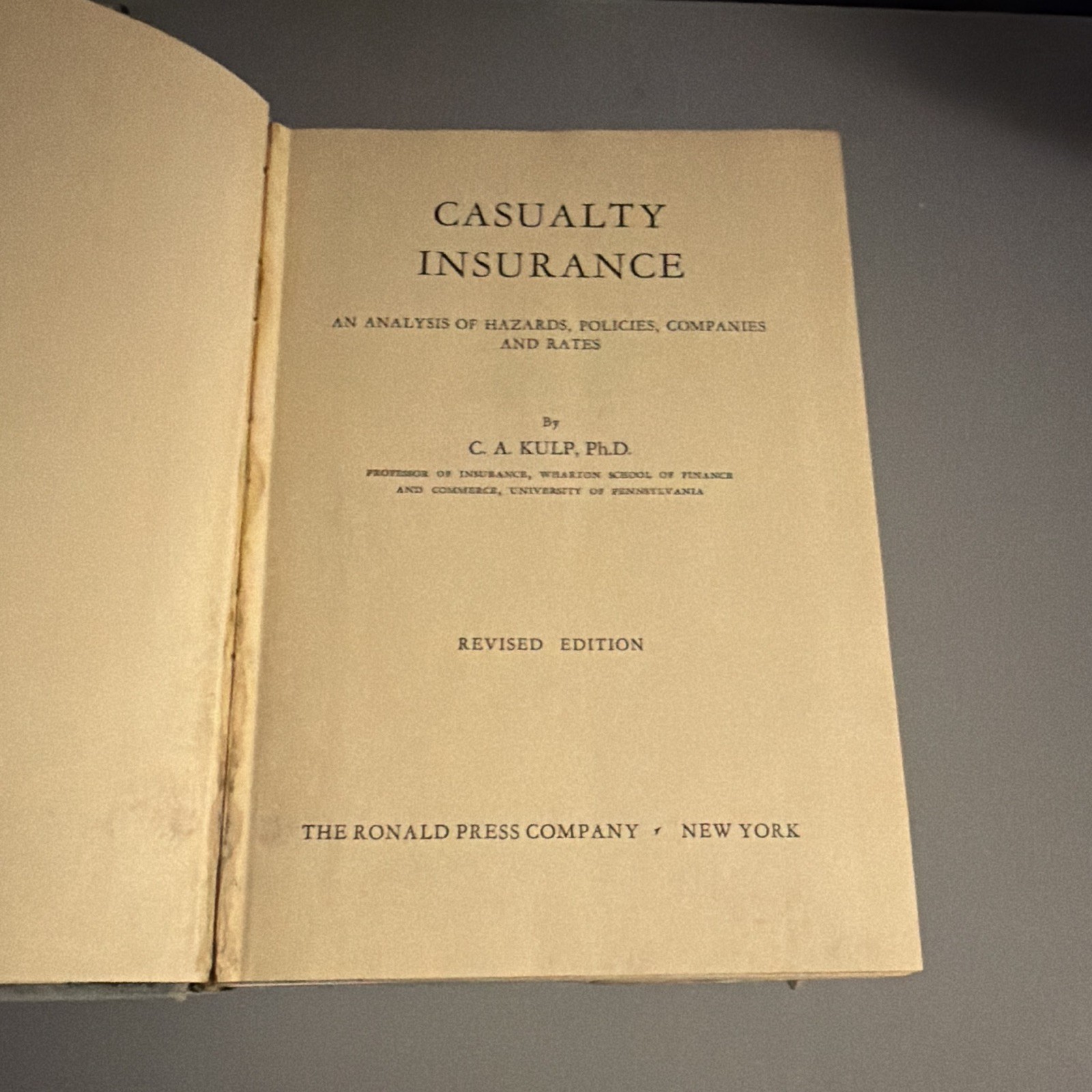 C. A. Kulp Casualty Insurance Hazards Policies Companies Rates Rev Ed HC 1938