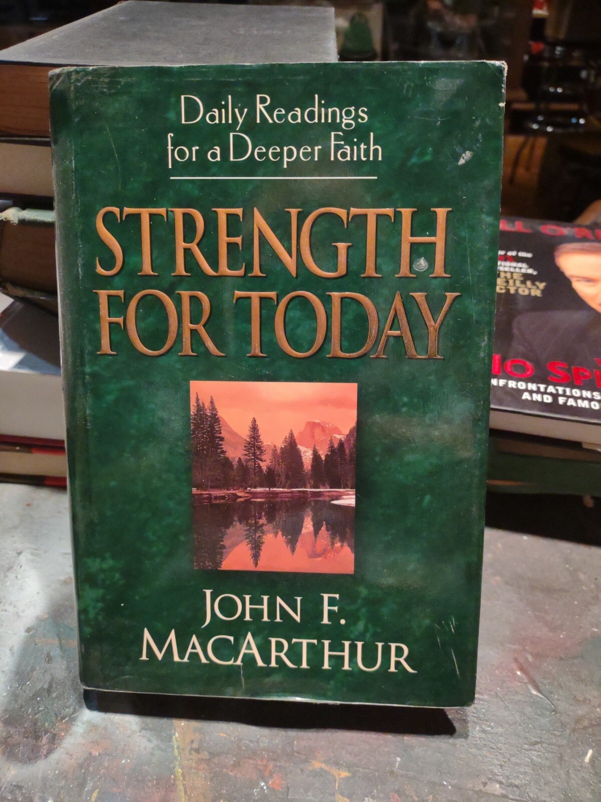 Strength for Today : Daily Readings for a Deeper Faith by John F. MacArthur Jr.