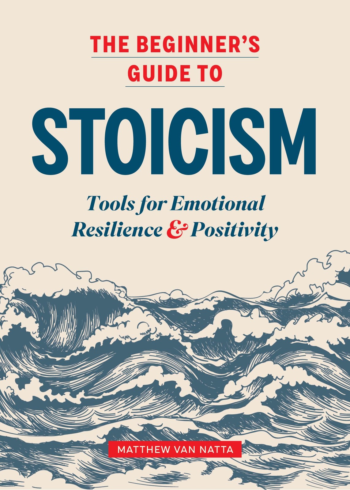 The Beginner’s Guide to Stoicism: Tools for Emotional Resilience and Positiv…