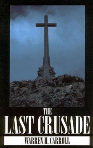 The Last Crusade: The Twentieth Century’s War for the Sake of the Cross
