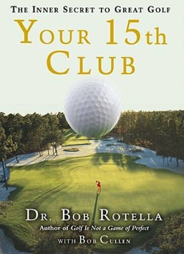 Your 15th Club: The Inner Secret to Great Golf – Hardcover – GOOD
