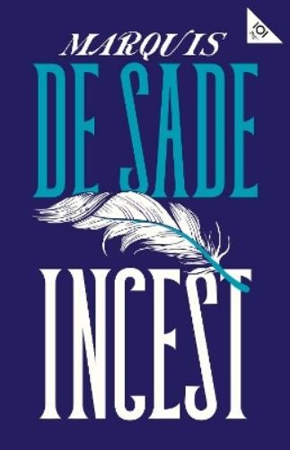 Marquis de Sade Incest (Paperback) Alma Classics 101 Pages (UK IMPORT)