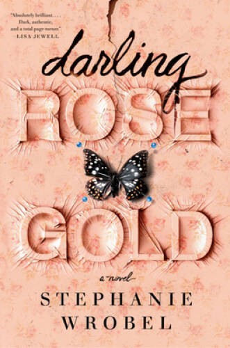 Darling Rose Gold – Hardcover By Wrobel, Stephanie – GOOD