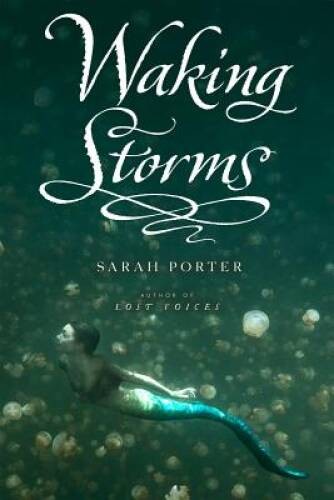 Waking Storms (The Lost Voices Trilogy) – Hardcover By Porter, Sarah – GOOD