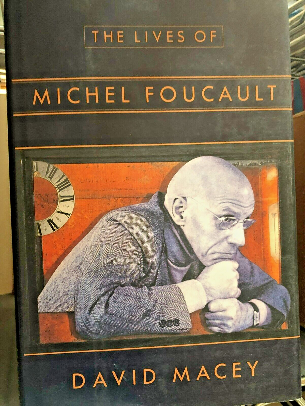 RARE 1ST US EDITION! The Lives of Michel Foucault by David Macey (1994) HC w/DJ