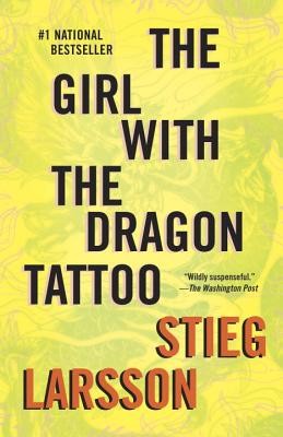 The Girl with the Dragon Tattoo (Vintage) by Stieg Larsson