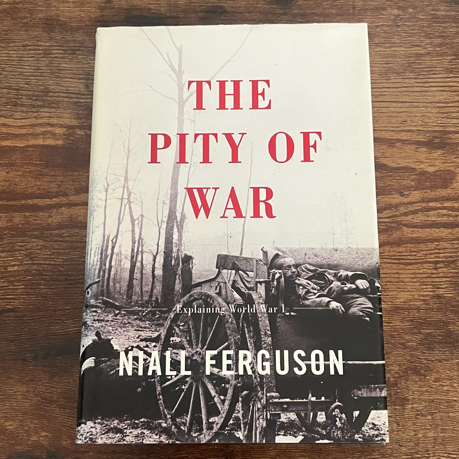 The Pity of War by Niall Ferguson 1999 Hardcover HCDJ Illustrated World War I