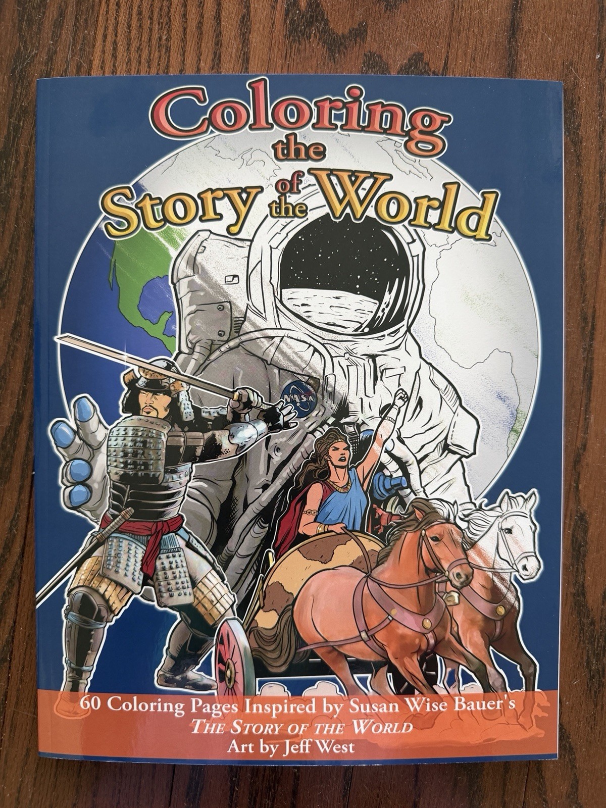 Coloring the Story of the World : 60 Coloring Pages Inspired by Susan Wise Bauer