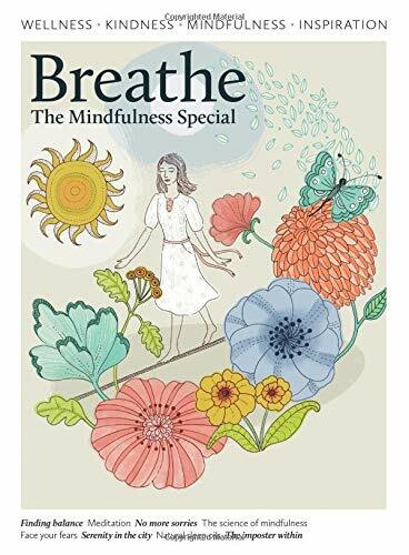 BREATHE MAGAZINE: THE MINDFULNESS SPECIAL | FINDING BALANCE