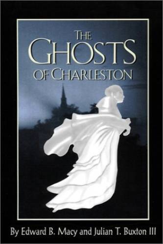 The Ghosts of Charleston – Hardcover By Macy, Edward – GOOD