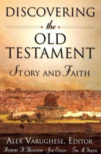 Discovering the Old Testament : Story and Faith by Jim Edlin, Robert Branson