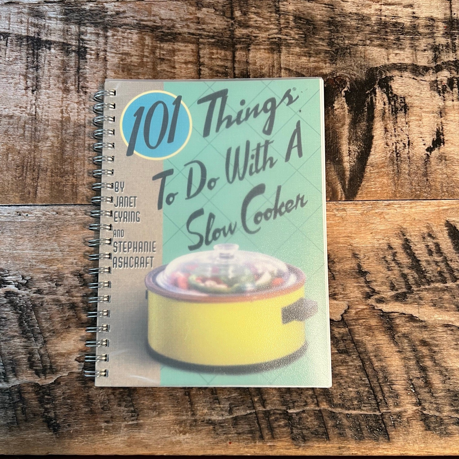 101 Things to Do With a Slow Cooker Cookbook Spiral Bound Vintage Recipes