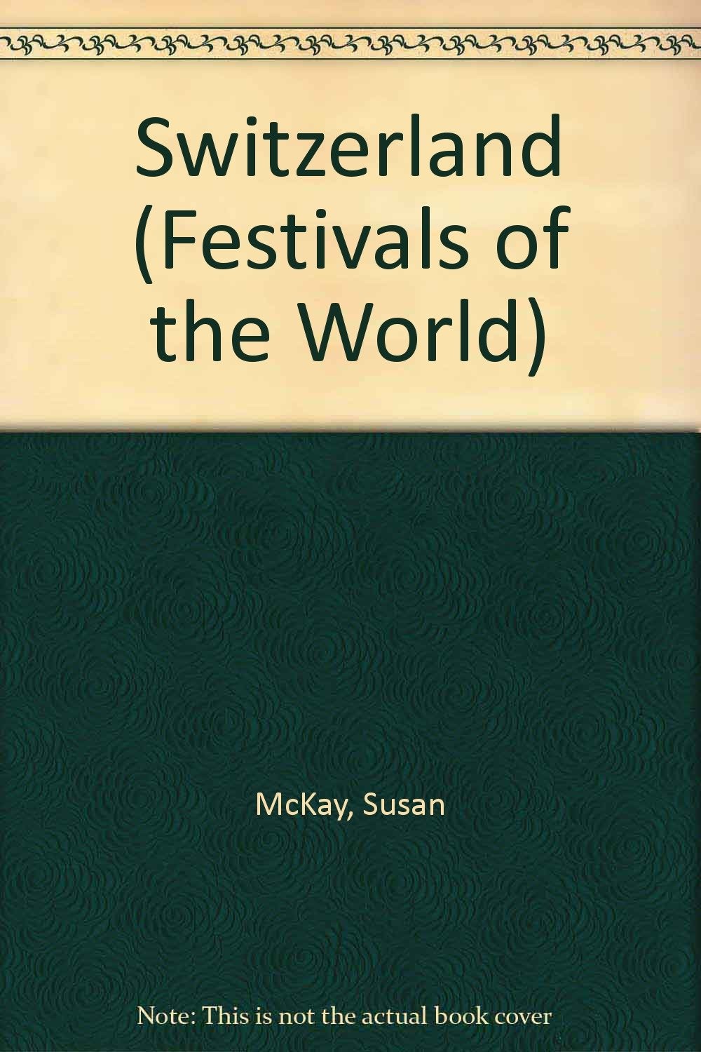 Switzerland (Festivals of the World)