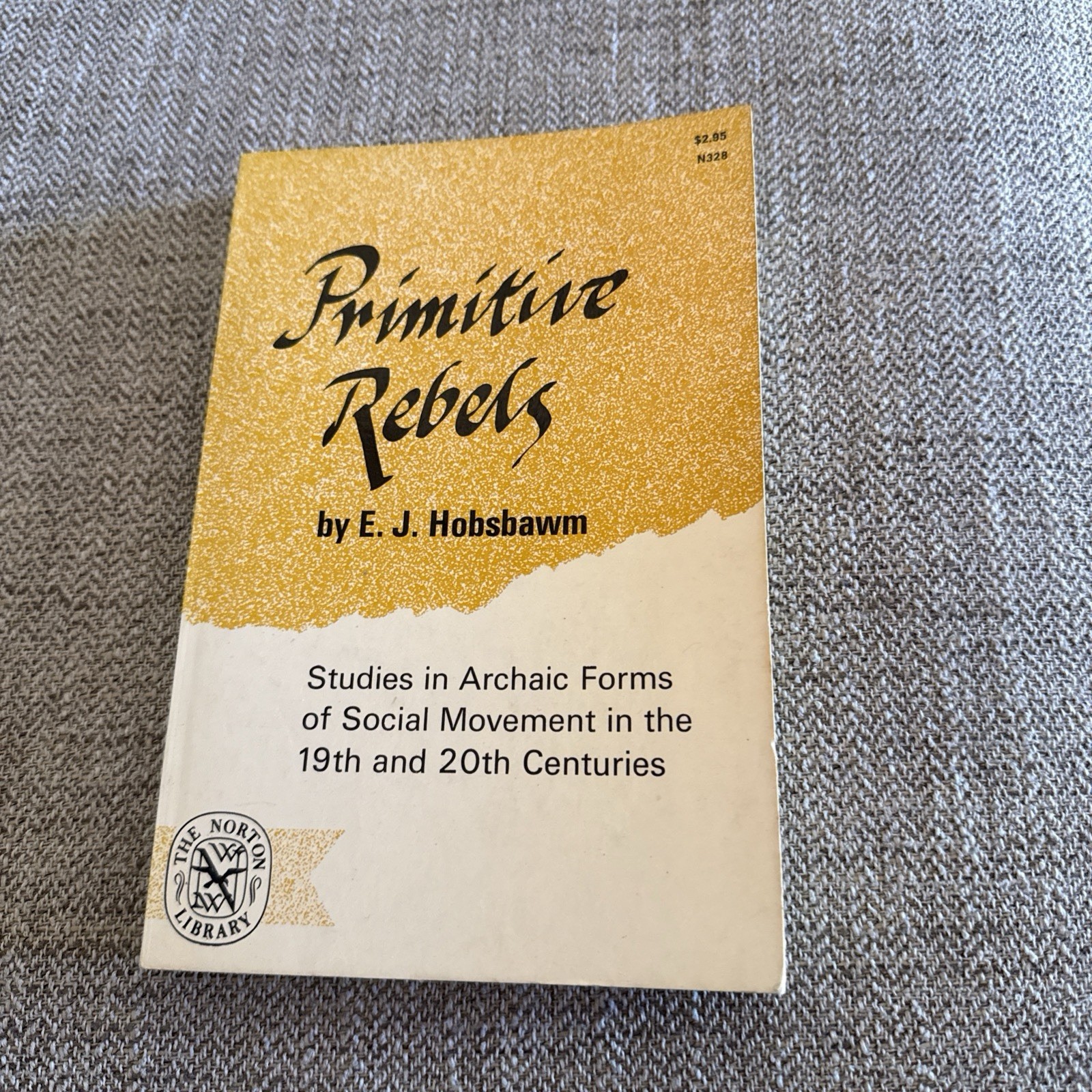 Primitive Rebels by Eric J. Hobsbawm