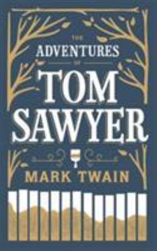 The Adventures of Tom Sawyer : Barnes and Noble Collectible Class