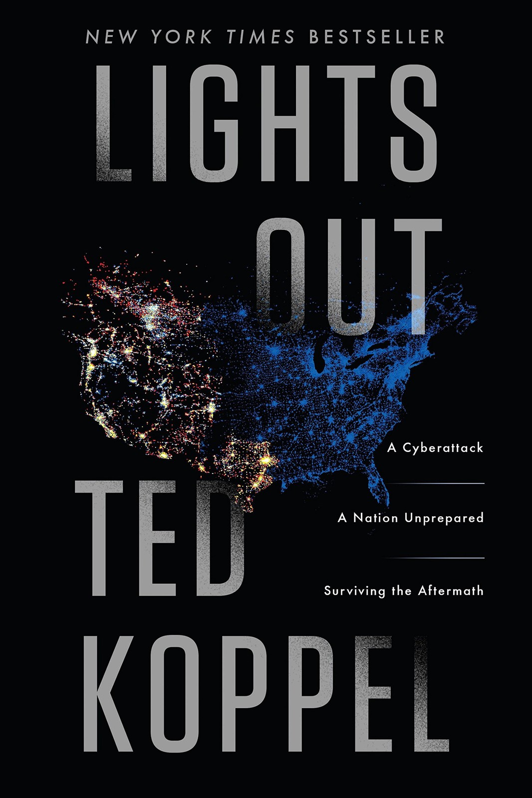 Lights Out: A Cyberattack, A Nation Unprepared, Surviving the Aftermath – ha…