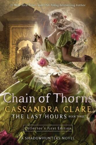 Chain of Thorns (3) (The Last Hours) – Hardcover By Clare, Cassandra – VERY GOOD