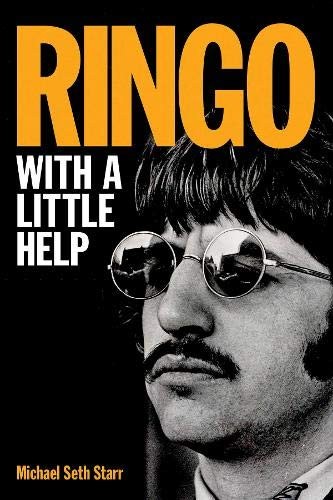 RINGO: WITH A LITTLE HELP By Michael Seth Starr – Hardcover **BRAND NEW**