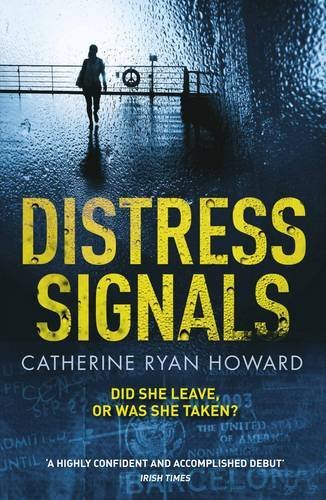Distress Signals By Catherine Ryan Howard. 9781782398400