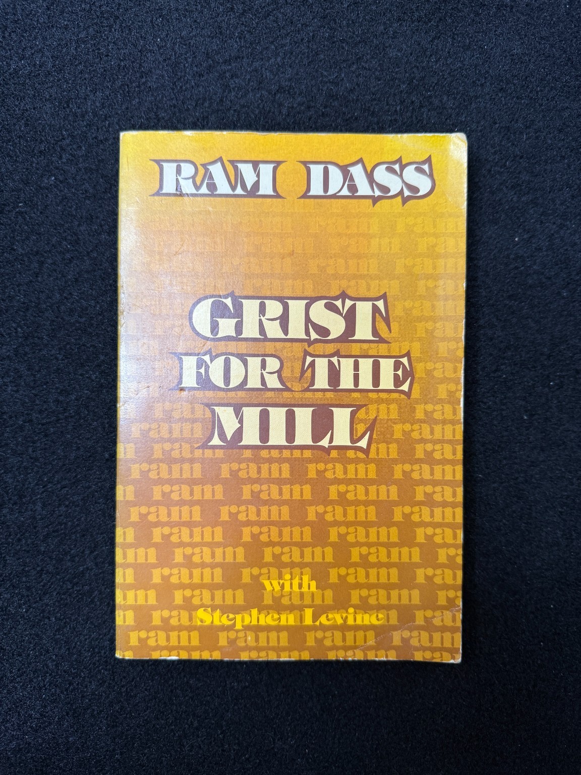 Grist for the Mill Ram Dass 1977 Unity Press Mindfulness Series Stephen Levine