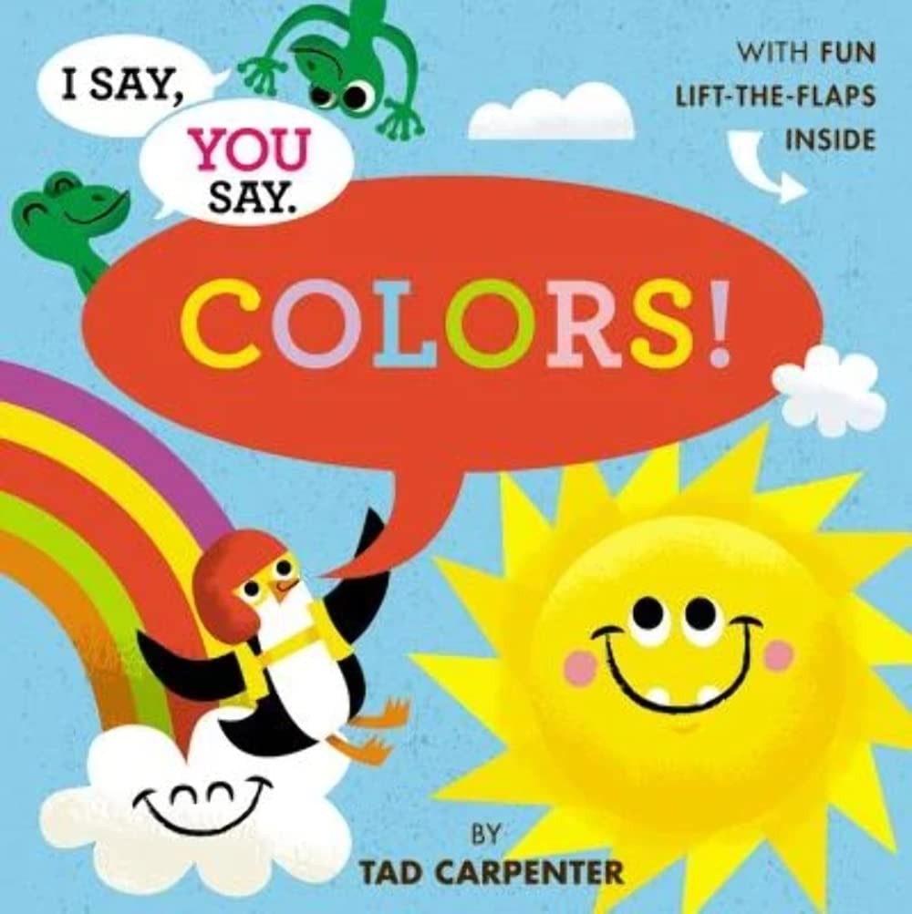 I Say, You Say Colors! – board book Carpenter, Tad