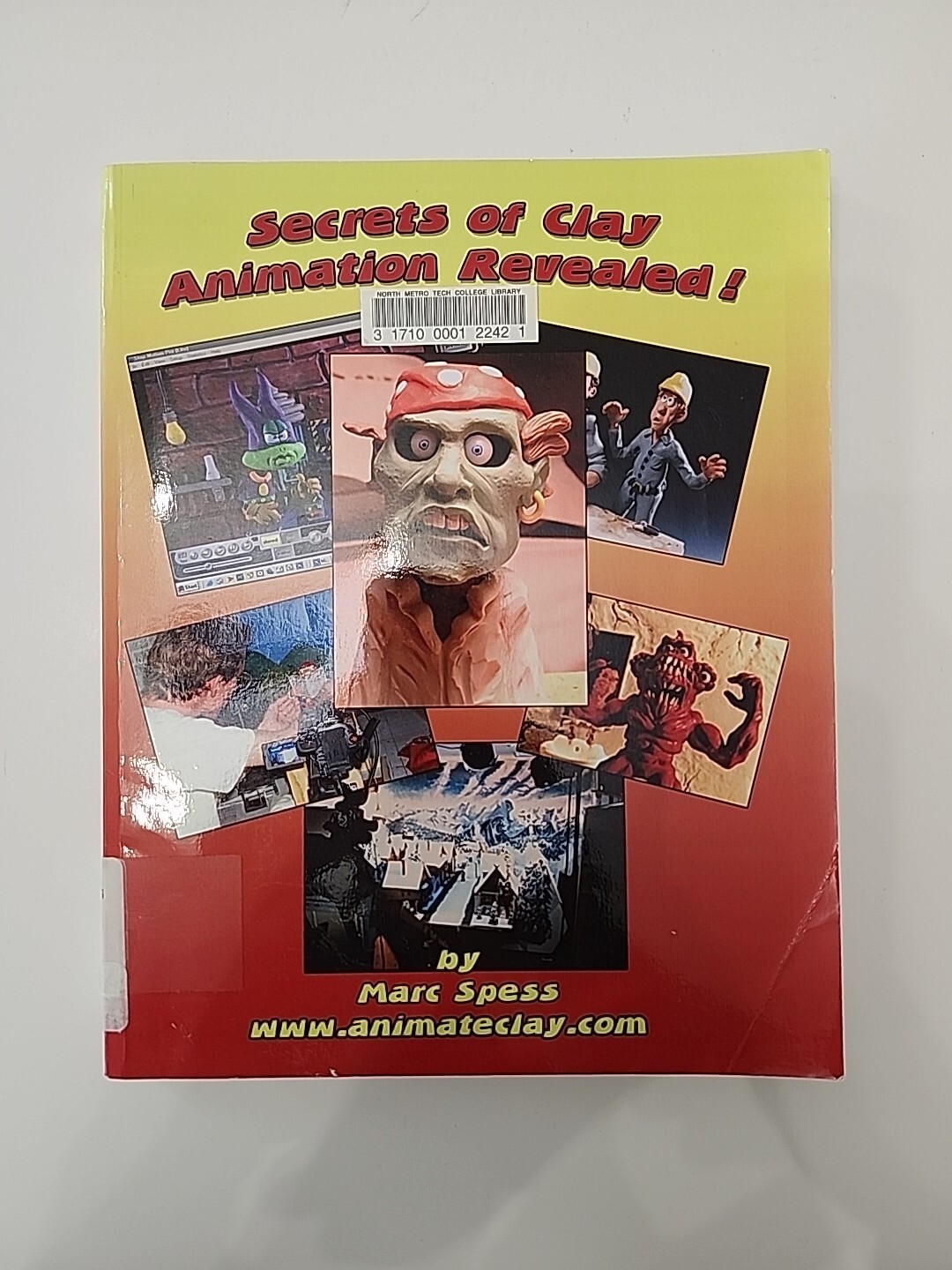SECRETS OF CLAY ANIMATION REVEALED 3! By Marc Spess & Mike Brent