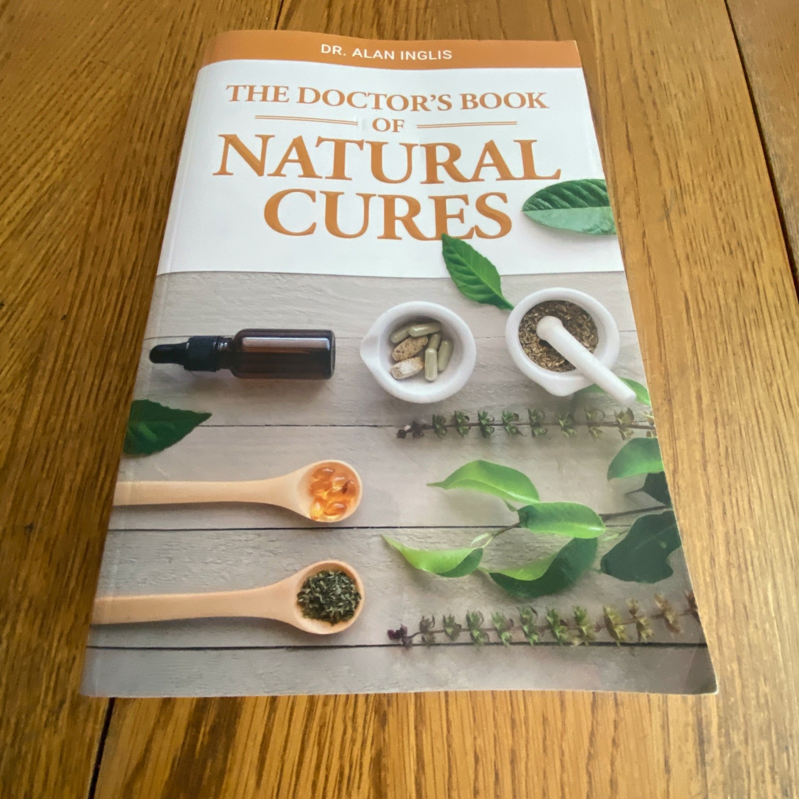 The Doctor’s Book Of Natural Cures by Dr. Alan Inglis Paperback