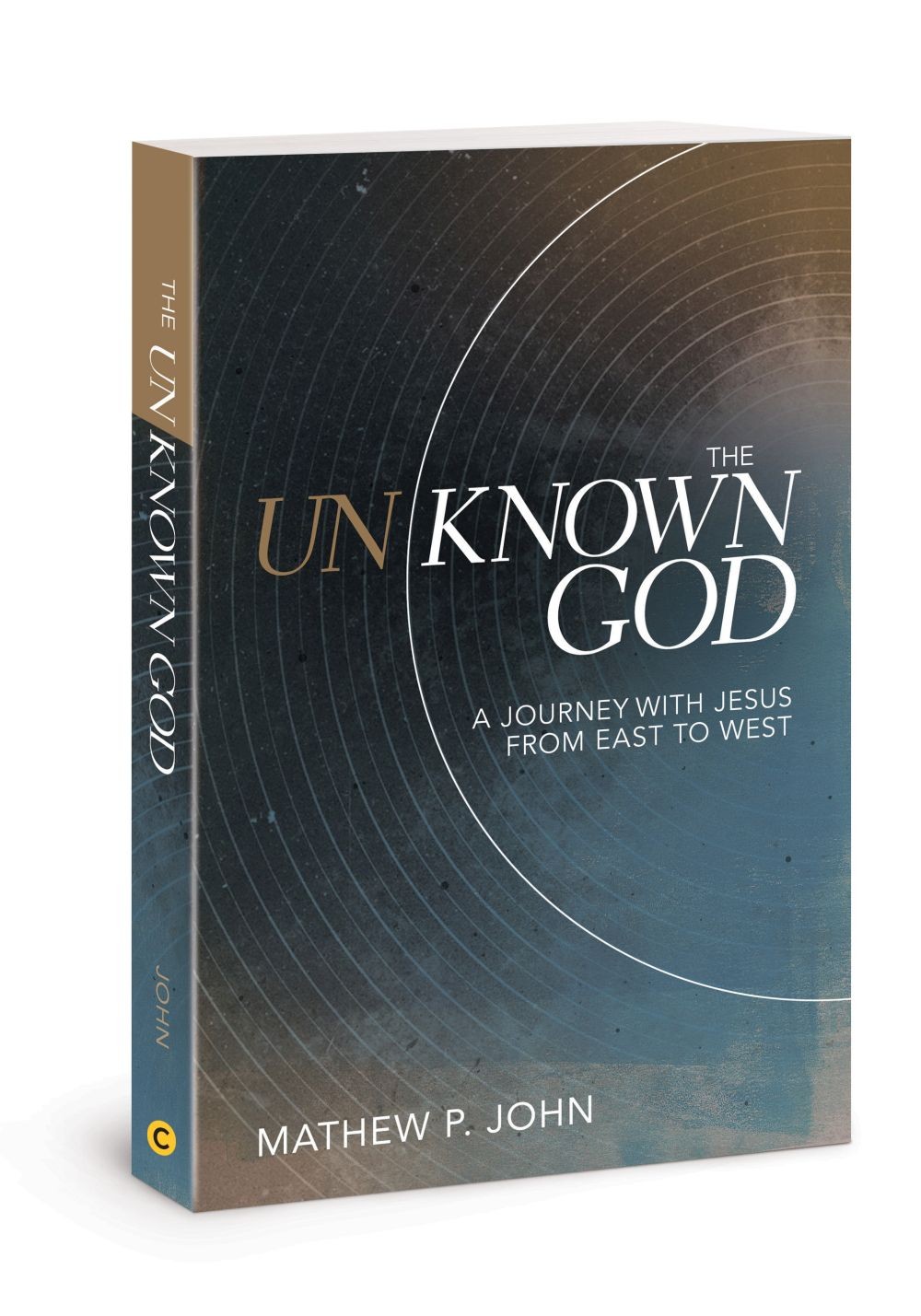 The Unknown God: A Journey with Jesus from East to West .. NEW