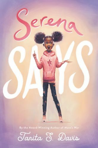 Serena Says by Tanita S. Davis (2021, Trade Paperback)