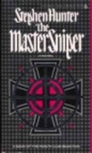 The master sniper by Stephen Hunter: Used