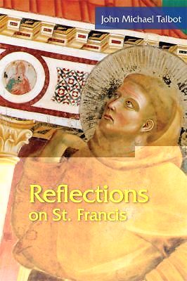 Reflections on St. Francis by Talbot, John Michael