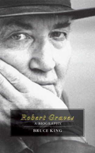 Robert Graves: A Biography by King, Bruce