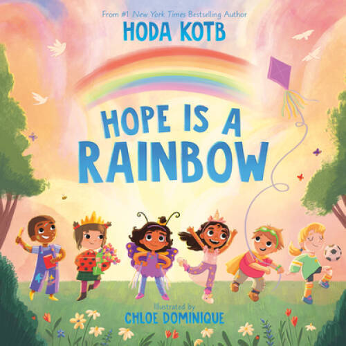 Hope Is a Rainbow – Hardcover By Kotb, Hoda – GOOD