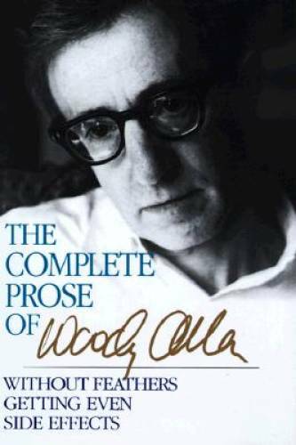 The Complete Prose of Woody Allen – Hardcover By Allen, Woody – GOOD