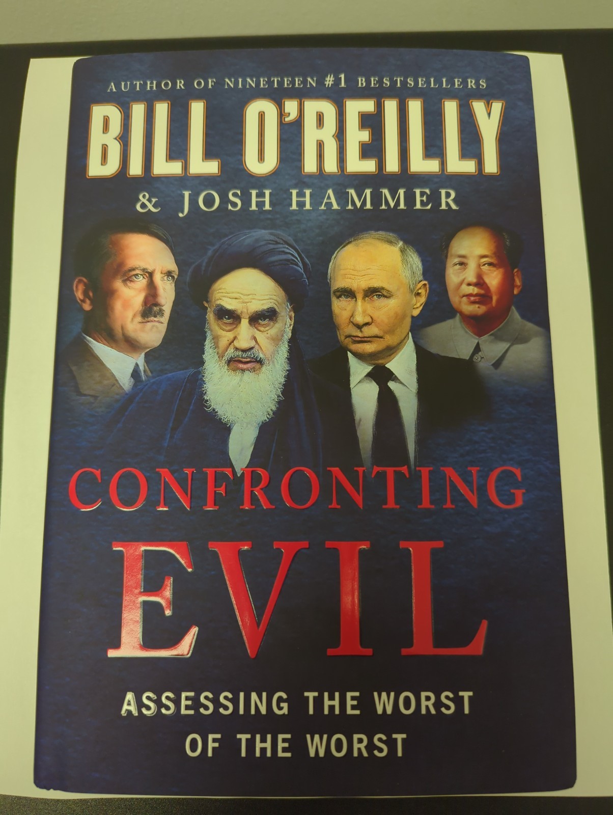 Confronting Evil : Assessing the Worst of the Worst by Bill O’Reilly and Josh…