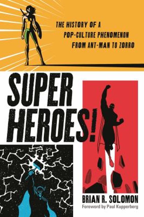 Superheroes! : The History of a Pop-Culture Phenomenon from Ant-M