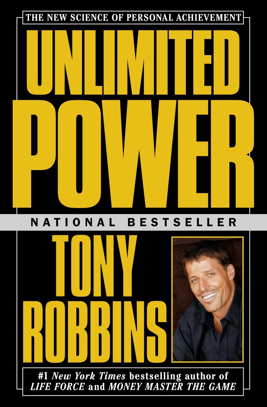 Unlimited Power : The New Science Of Personal Achievement – Robbins, Anthony…