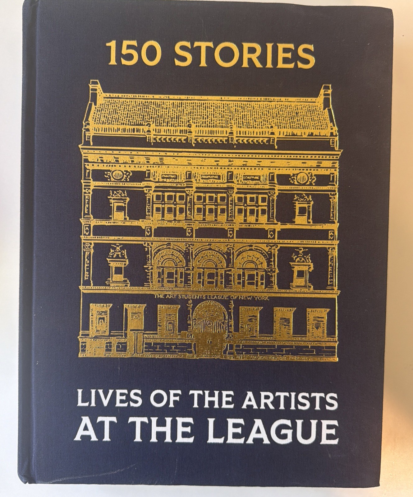150 Stories: Lives of the Artists at The [Art Students] League 2025 Ed S Cassidy