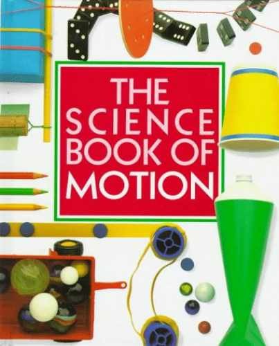 The Science Book of Motion – Hardcover, by Ardley Neil – Very Good