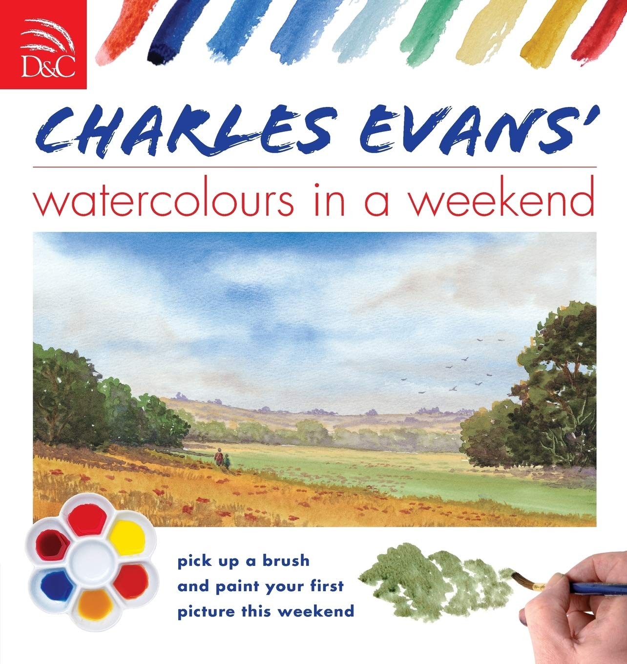 Charles Evans’ Watercolours in a Weekend – paperback Evans, Charles