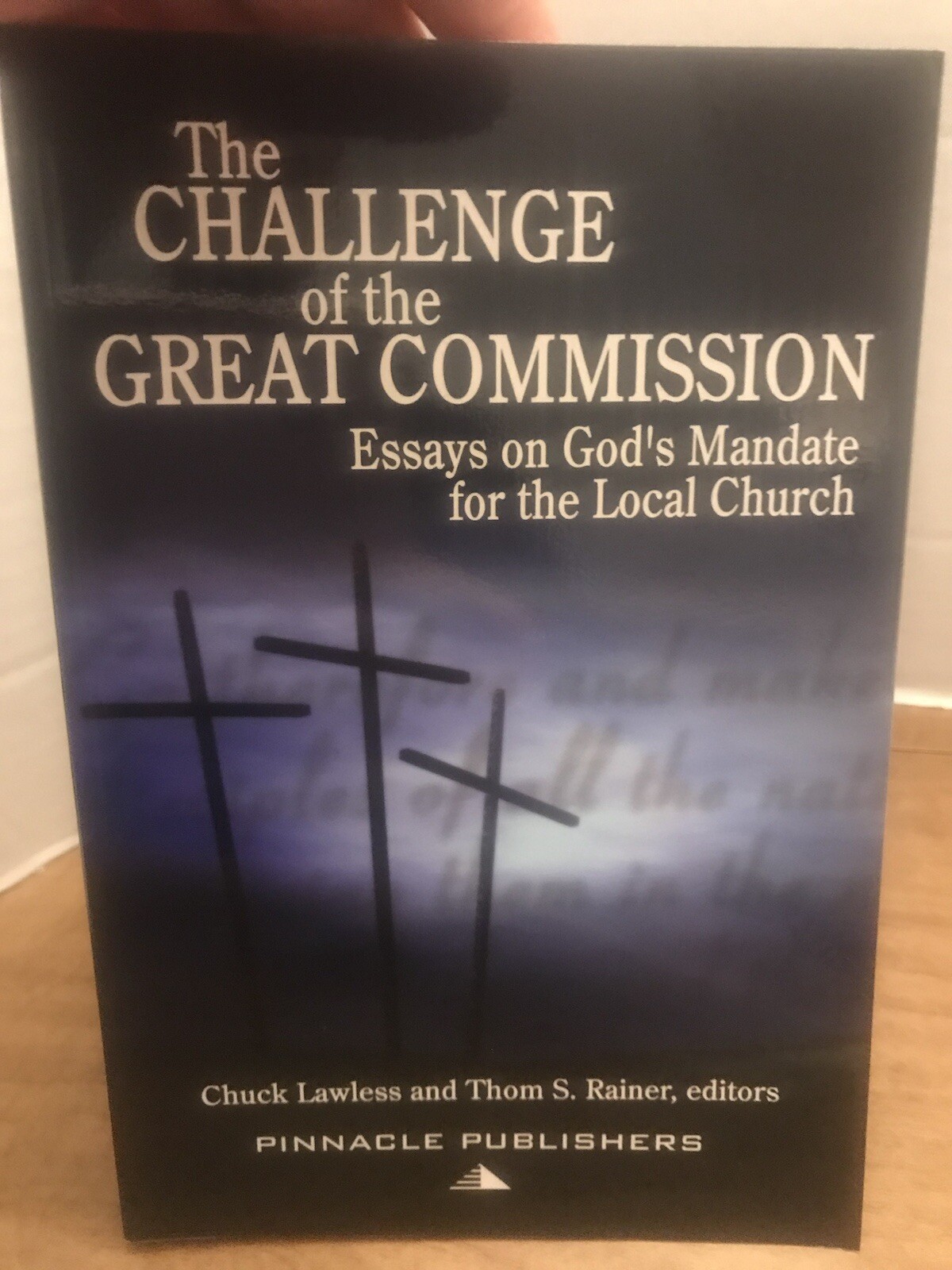 The Challenge Of The Great Commission 2005 By Chuck Lawless and Thom A Rainer