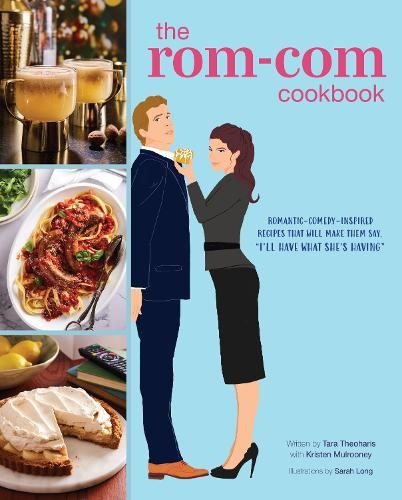 Tara Theoharis The Rom-Com Cookbook (Hardback)