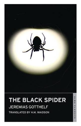 THE BLACK SPIDER By Jeremias Gotthelf & H M Waidson **BRAND NEW**