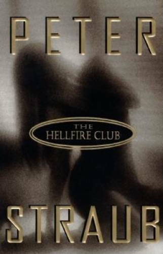 The Hellfire Club – Hardcover By Straub, Peter – GOOD