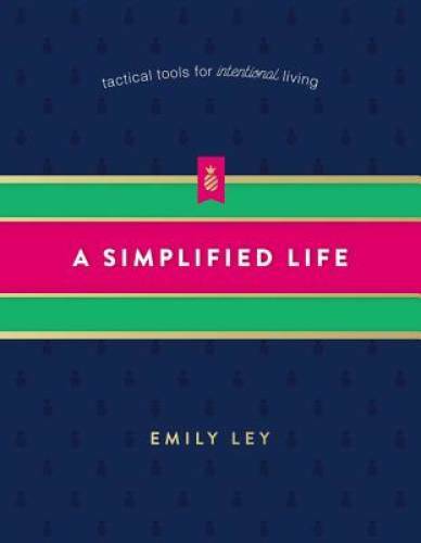 A Simplified Life: Tactical Tools for Intentional Living – Hardcover – VERY GOOD